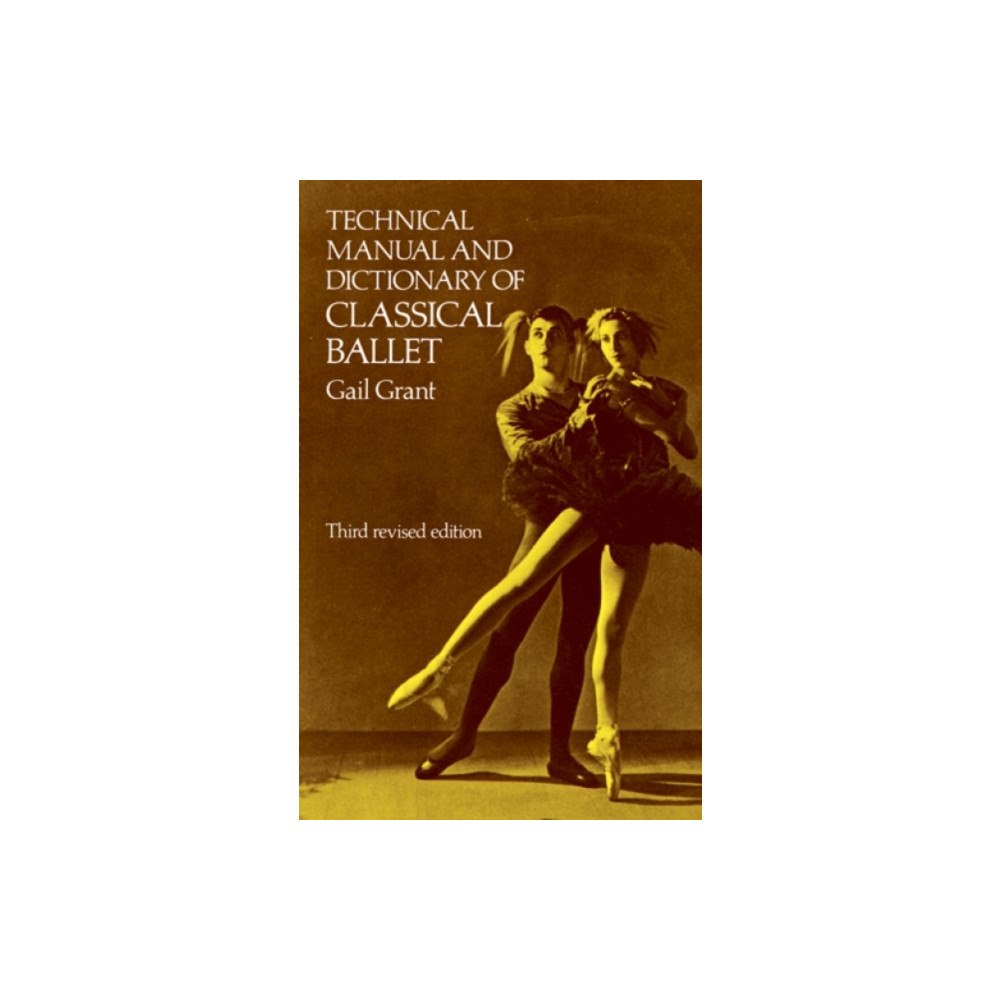 Dover publications inc. Technical Manual and Dictionary of Classical Ballet (häftad, eng)