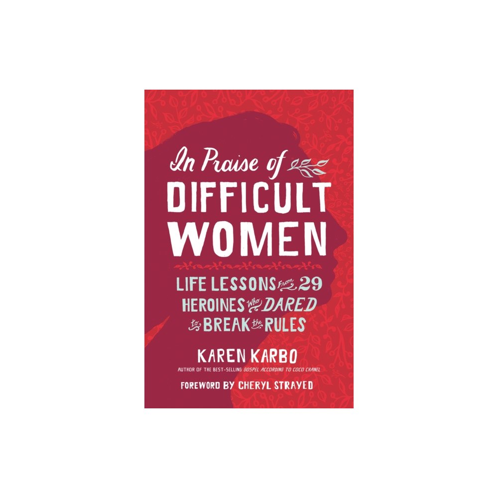 NATIONAL GEOGRAPHIC SOCIETY In Praise of Difficult Women (häftad, eng)