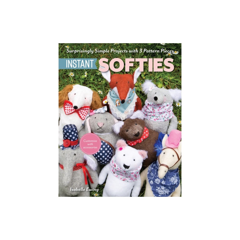 C & T Publishing Instant Softies (häftad, eng)