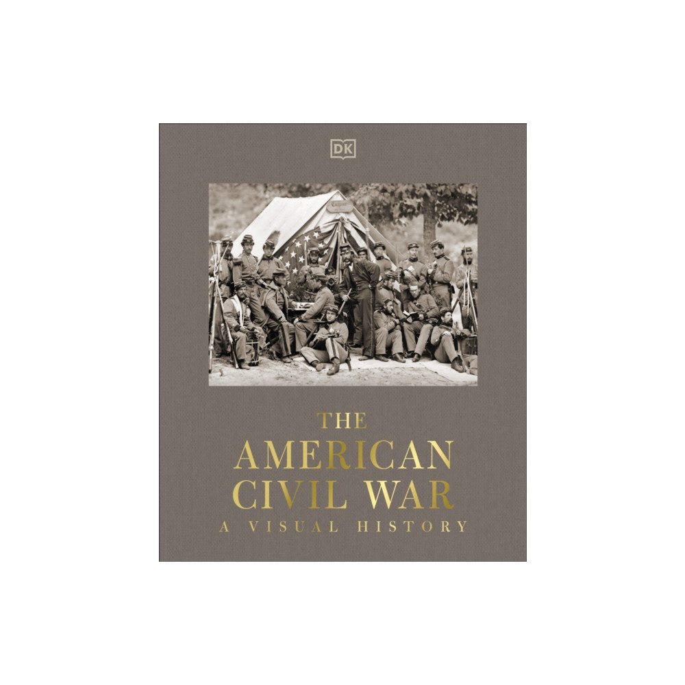 Dorling Kindersley Ltd The American Civil War (inbunden, eng)