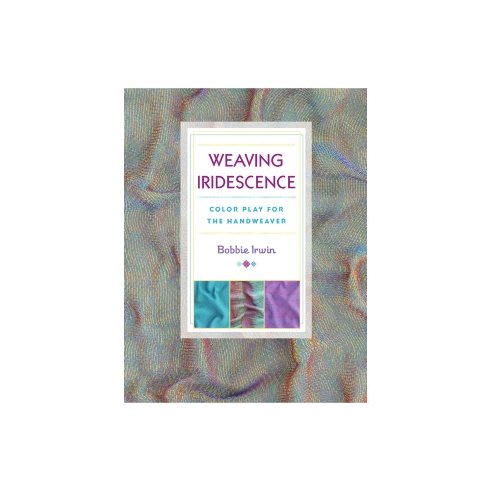 Stackpole Books Weaving Iridescence (häftad, eng)