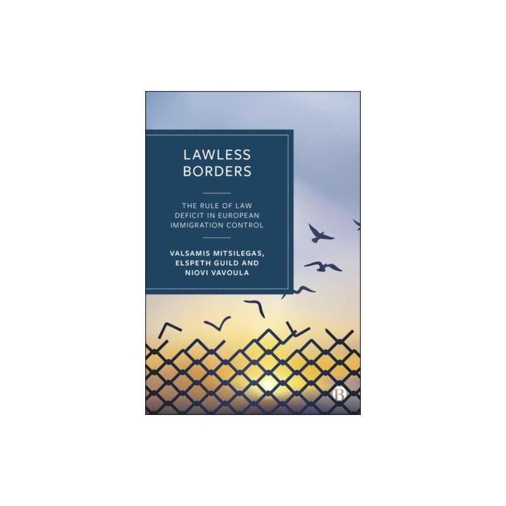 Bristol University Press Lawless Borders (inbunden, eng)