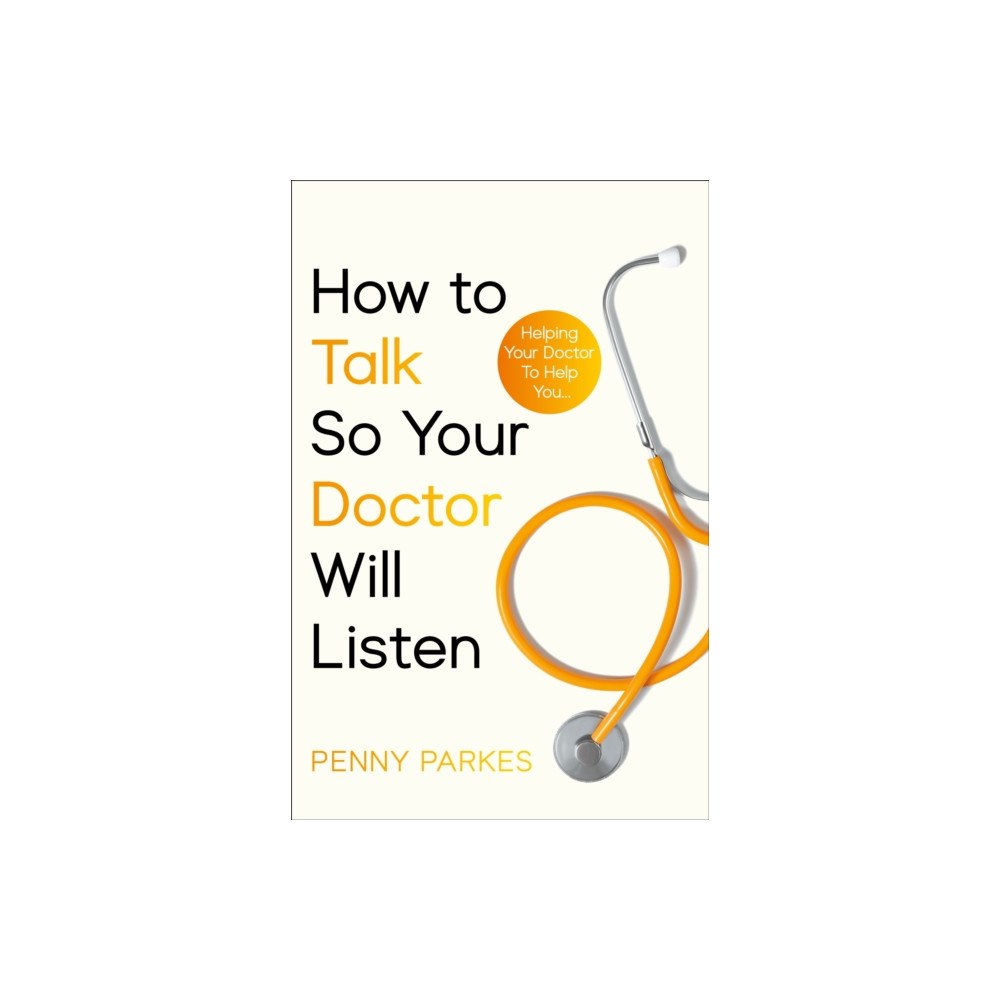Octopus publishing group How To Talk So Your Doctor Will Listen (häftad, eng)