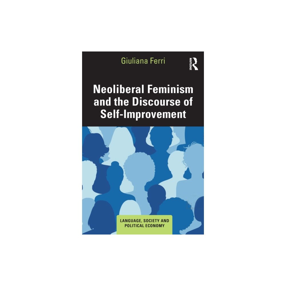 Taylor & francis ltd Neoliberal Feminism and the Discourse of Self-Improvement (häftad, eng)
