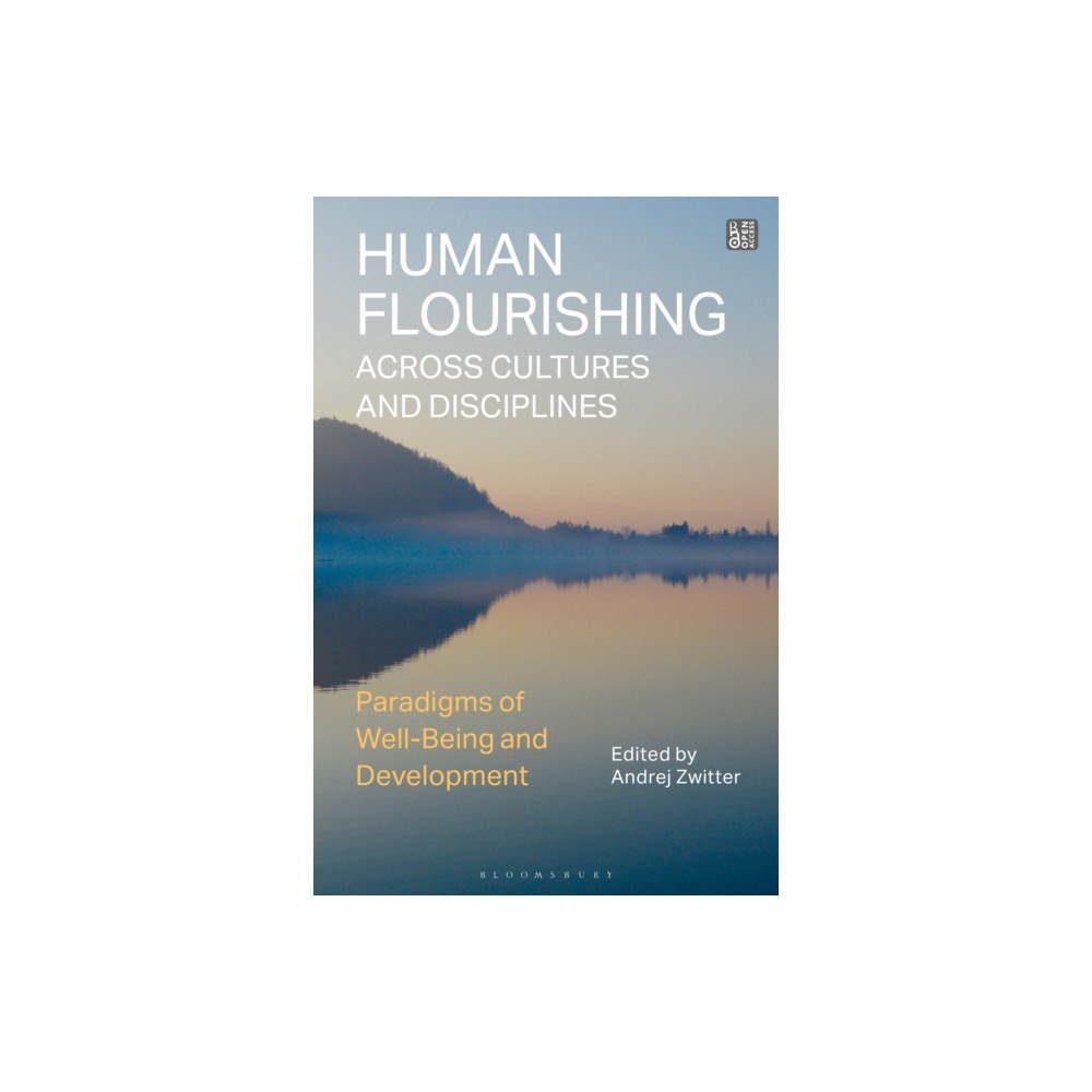 Bloomsbury Publishing PLC Human Flourishing Across Cultures and Disciplines (häftad, eng)