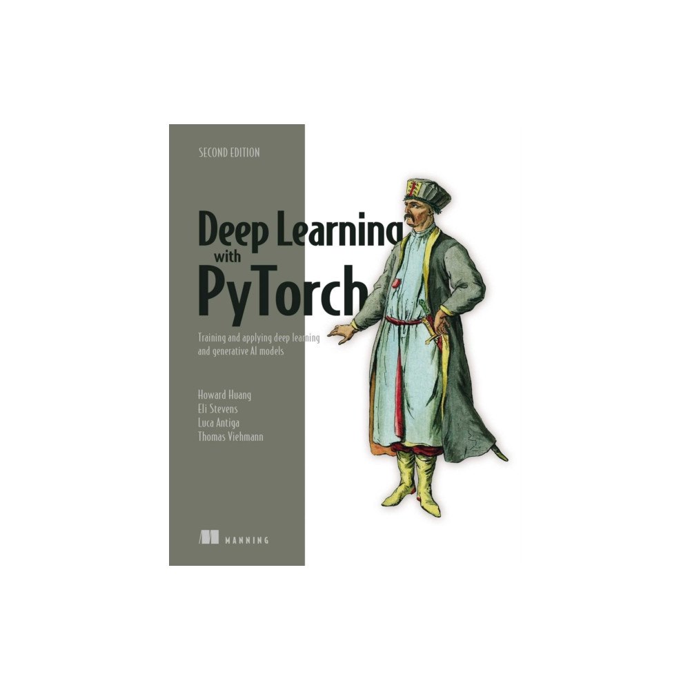 Manning Publications Deep Learning with PyTorch, Second Edition (inbunden, eng)