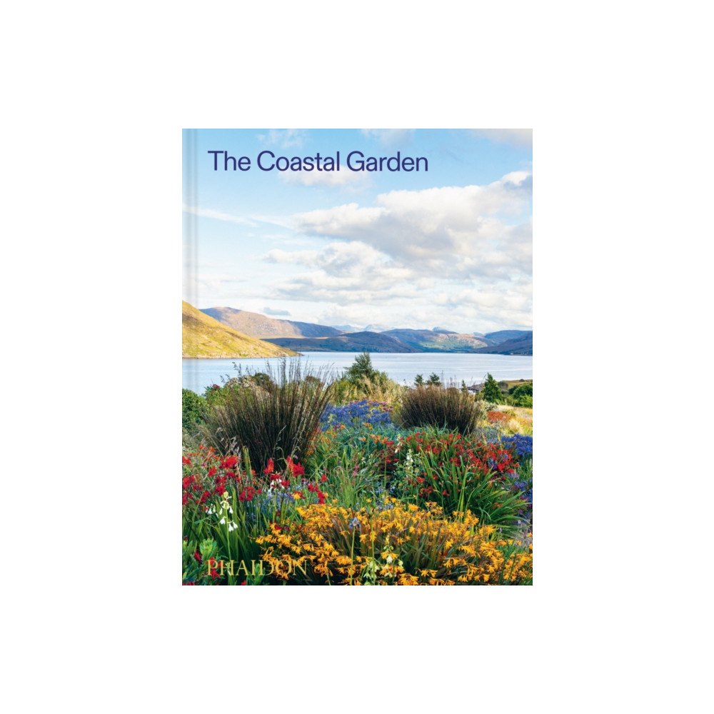 Phaidon Press Ltd The Coastal Garden (inbunden, eng)