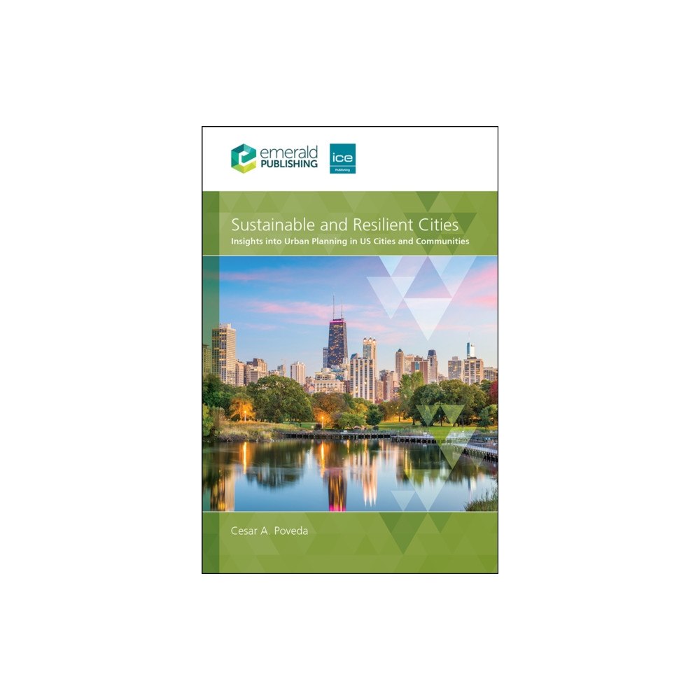 Emerald Publishing Limited Sustainable and Resilient Cities (inbunden, eng)