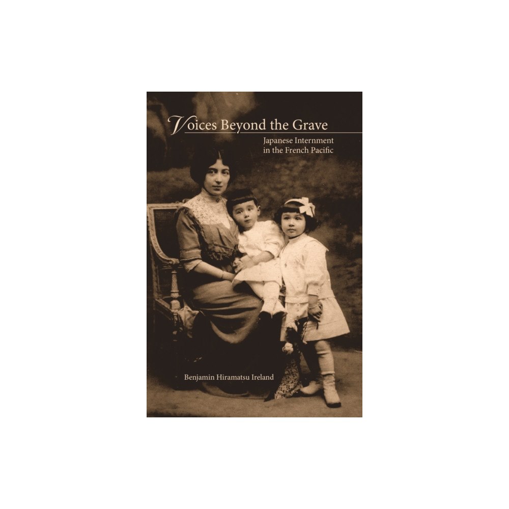 University of Hawai'i Press Voices Beyond the Grave (inbunden, eng)