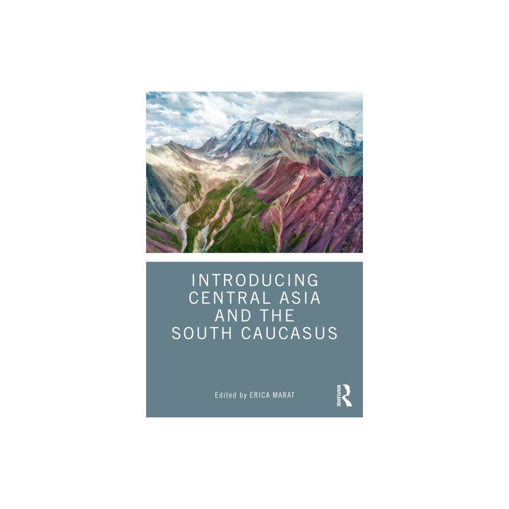 Taylor & francis ltd Introducing Central Asia and the South Caucasus (häftad, eng)