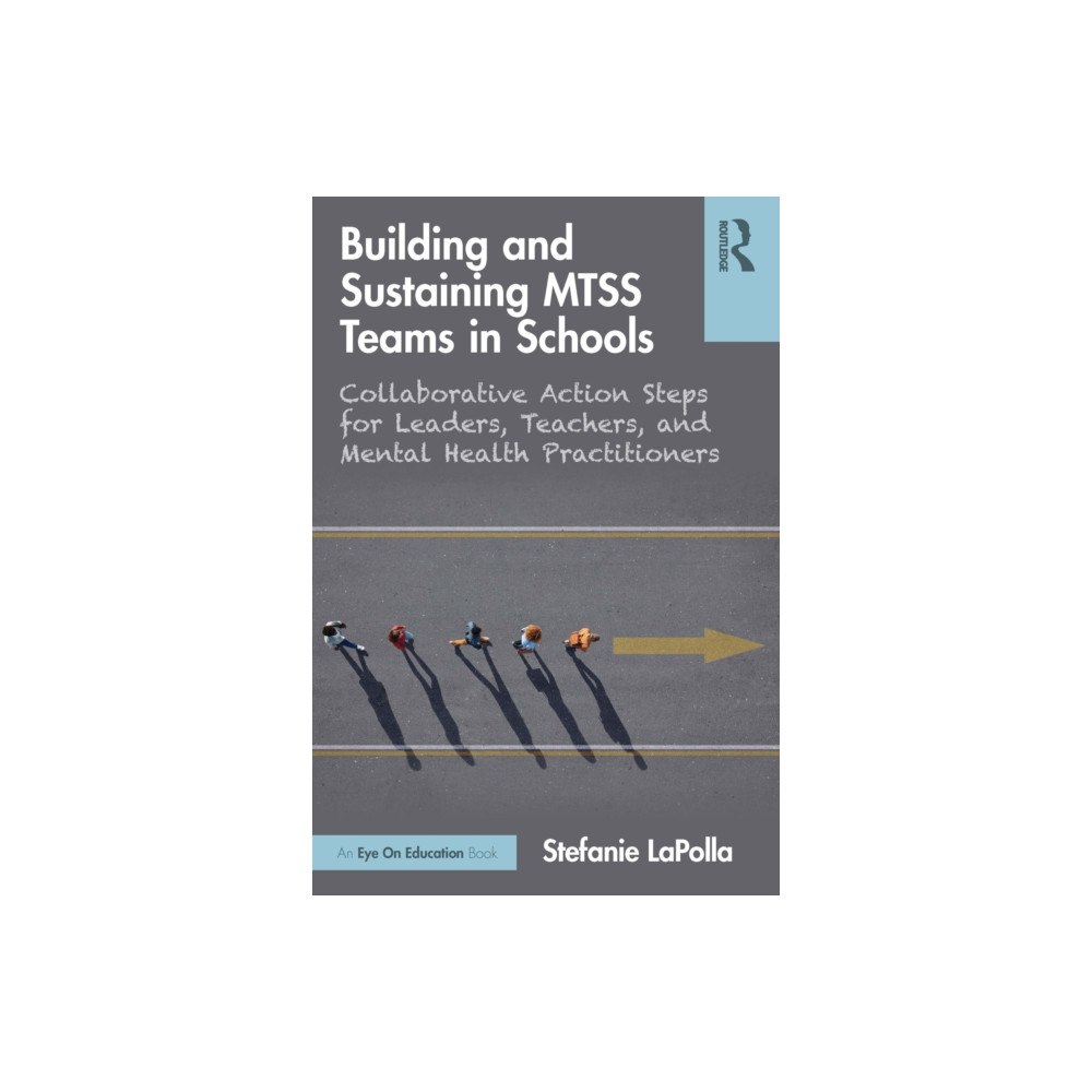 Taylor & francis ltd Building and Sustaining MTSS Teams in Schools (häftad, eng)
