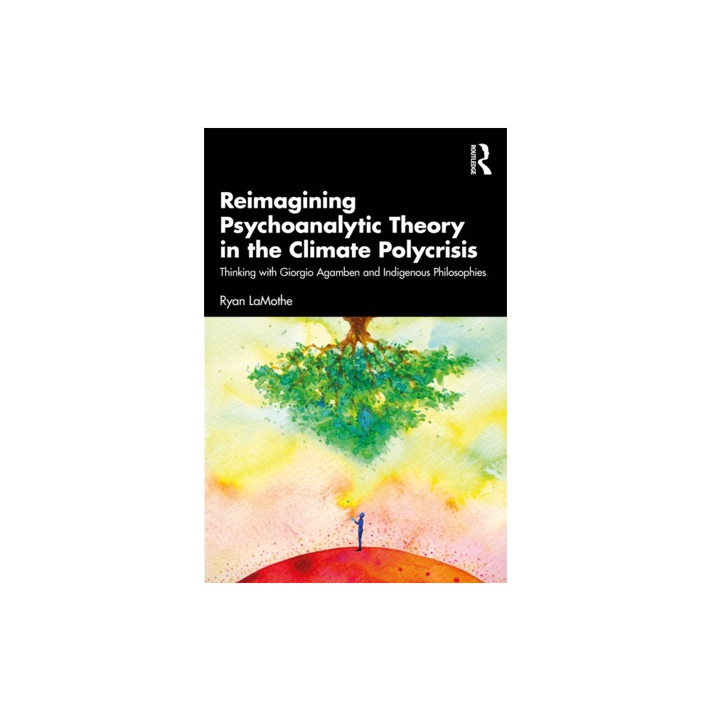 Taylor & francis ltd Reimagining Psychoanalytic Theory in the Climate Polycrisis (häftad, eng)