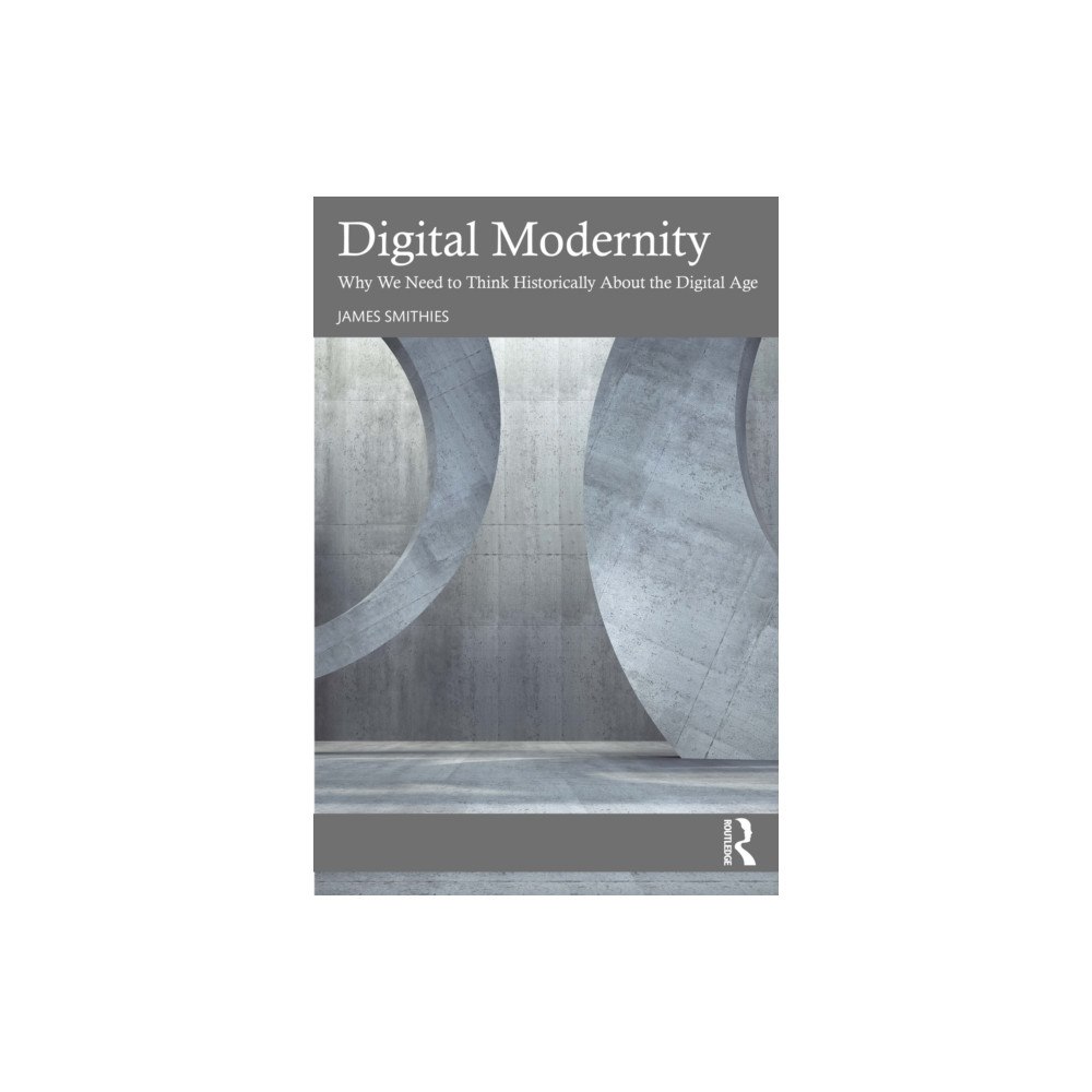 Taylor & francis ltd Digital Modernity (häftad, eng)