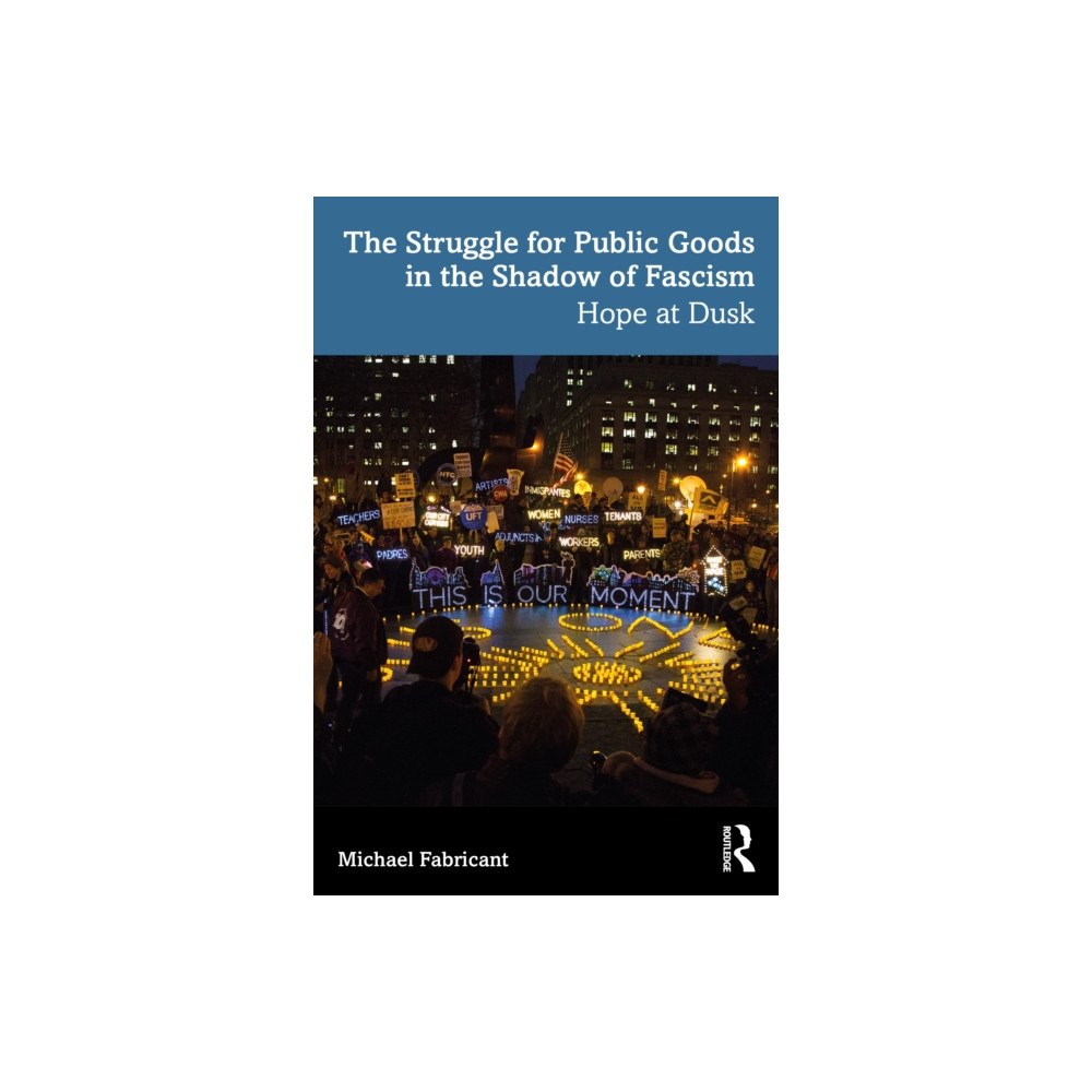 Taylor & francis ltd The Struggle for Public Goods in the Shadow of Fascism (häftad, eng)