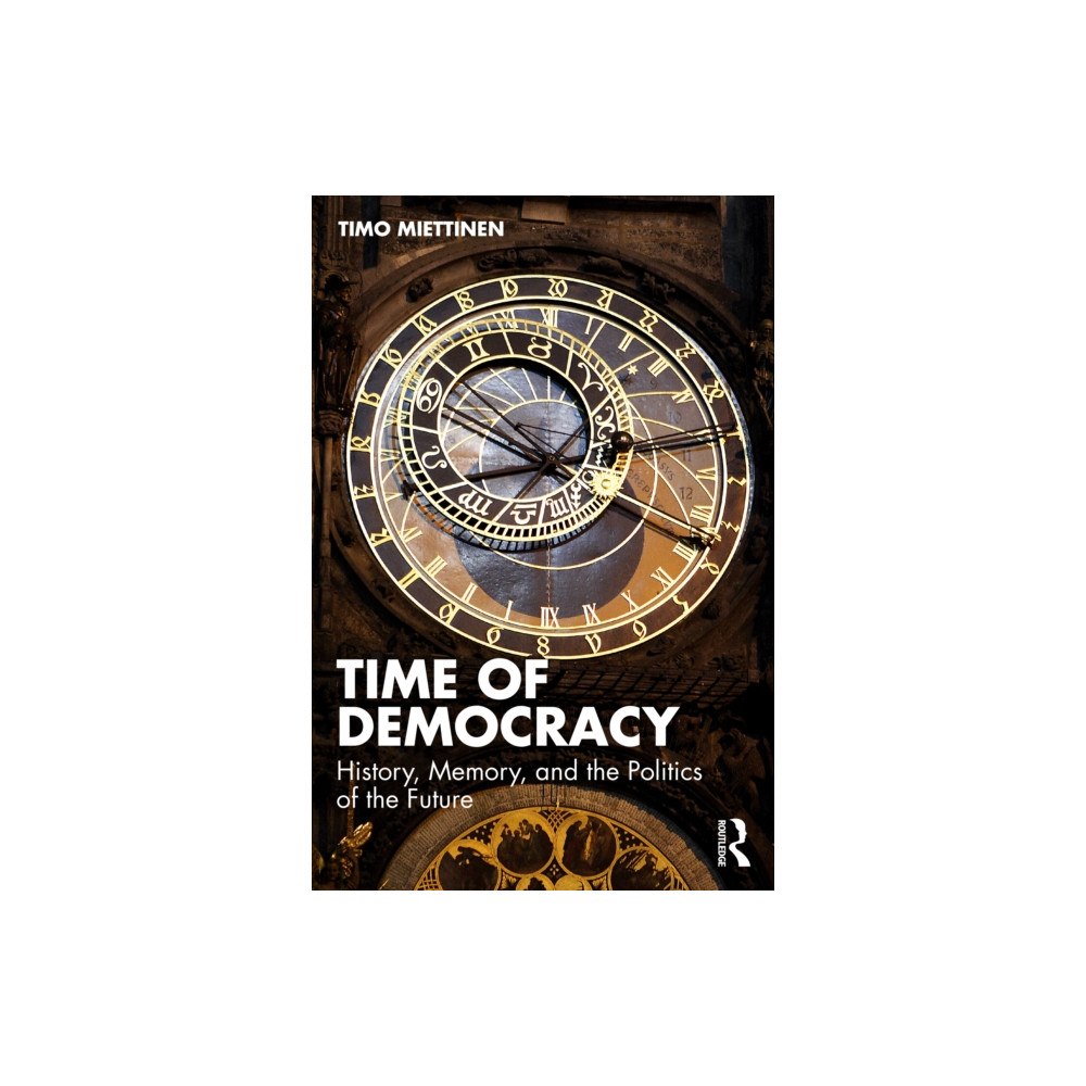 Taylor & francis ltd Time of Democracy (häftad, eng)