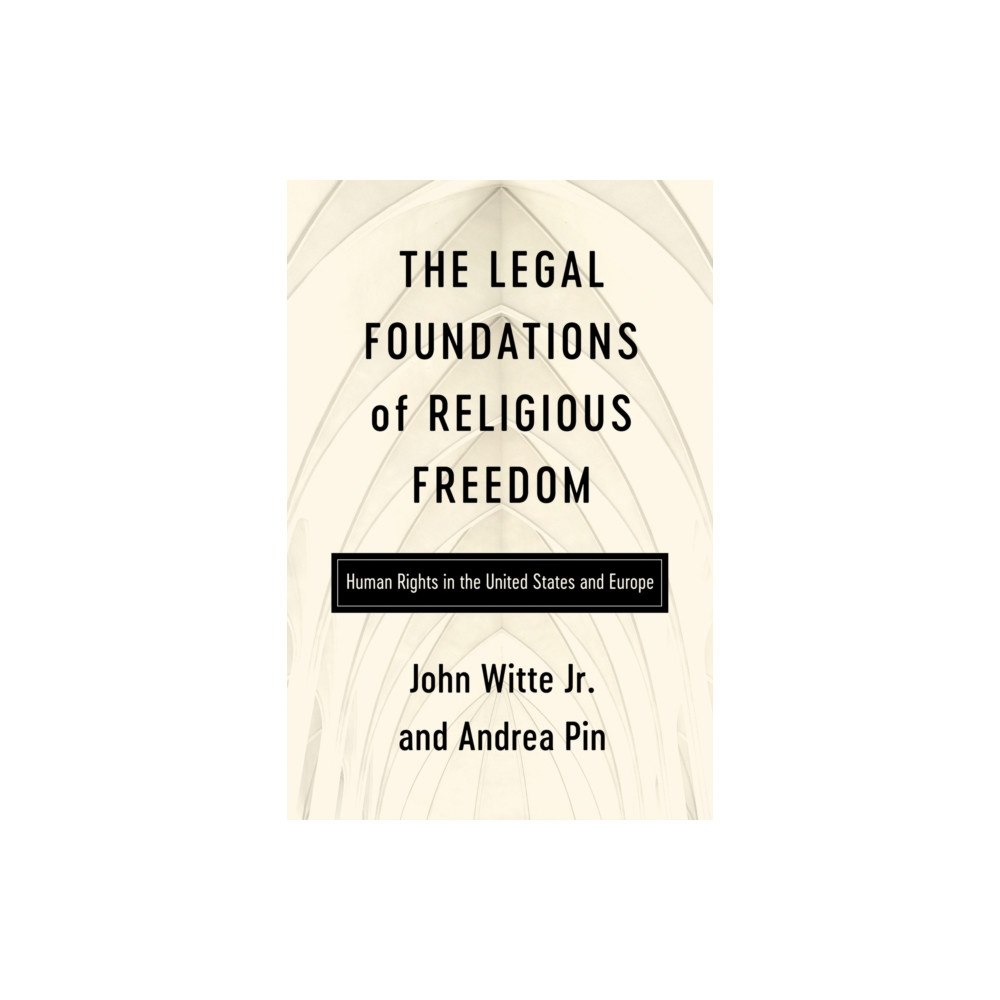 University of notre dame press The Legal Foundations of Religious Freedom (häftad, eng)