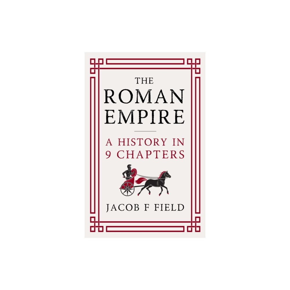 Headline Publishing Group The Roman Empire (inbunden, eng)
