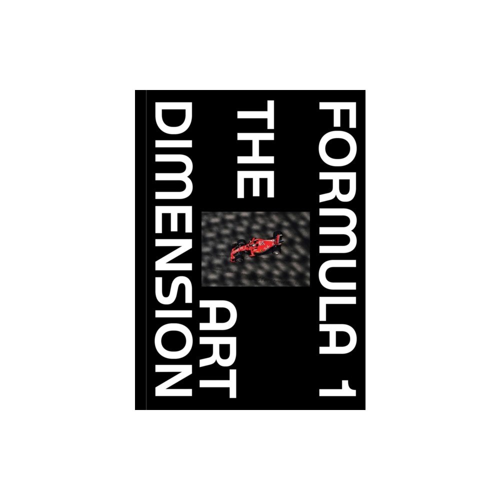 Helmin & Sorgenfri Formula 1 - The Art Dimension (inbunden, eng)