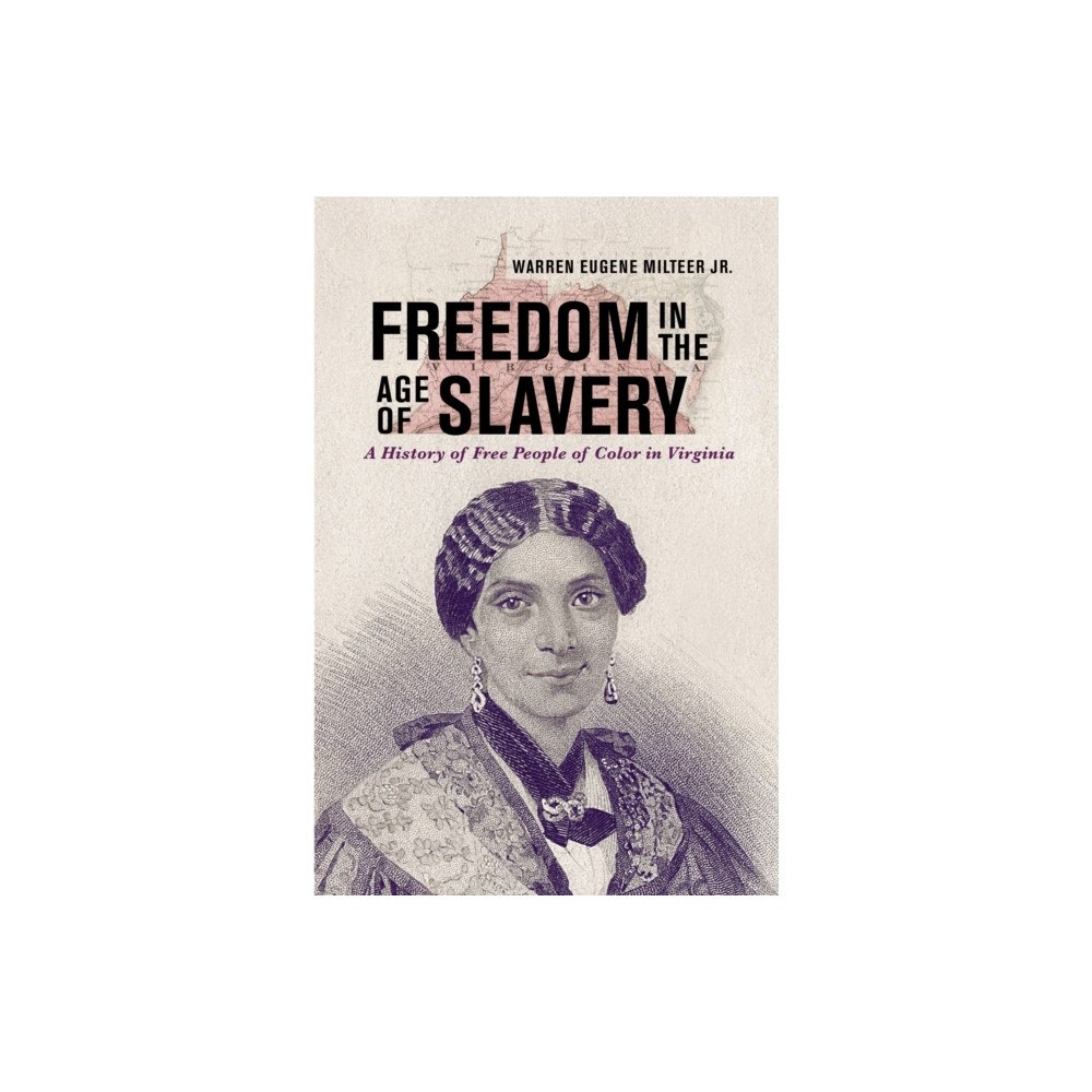 University of Virginia Press Freedom in the Age of Slavery (häftad, eng)