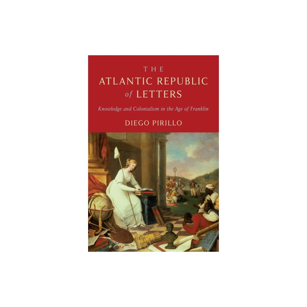 University of Pennsylvania Press The Atlantic Republic of Letters (inbunden, eng)