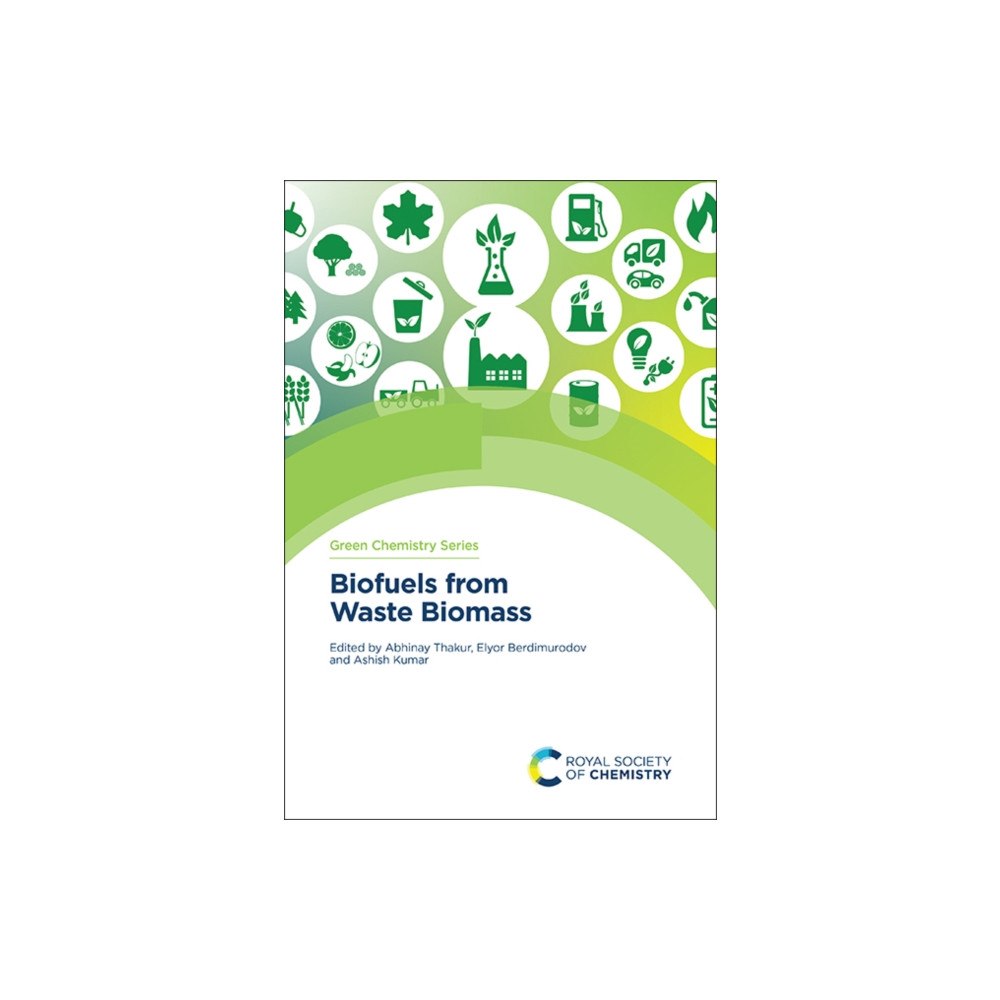 Royal Society of Chemistry Biofuels from Waste Biomass (inbunden, eng)