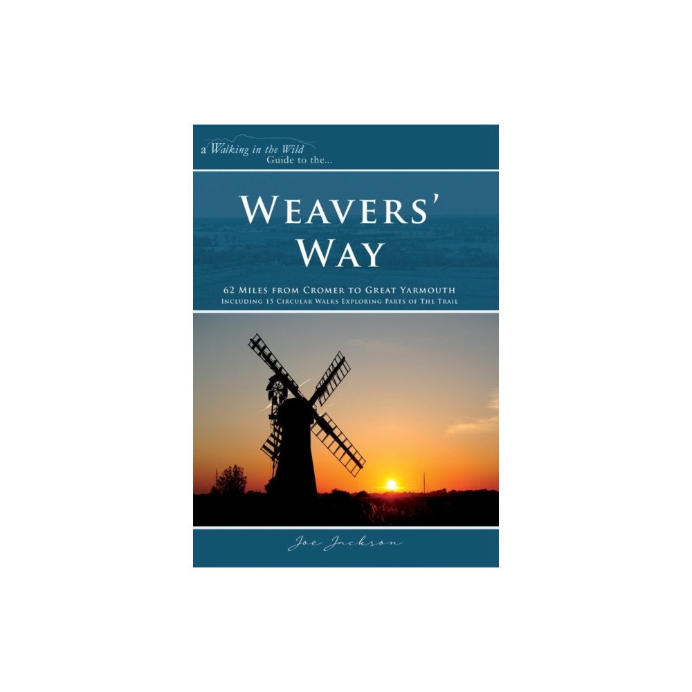 Walking in the Wild Weavers Way (häftad, eng)