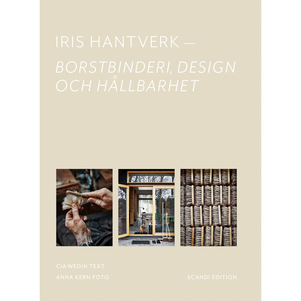 Cia Wedin Iris Hantverk : borstbinderi, design och hållbarhet (inbunden) (Skadad)