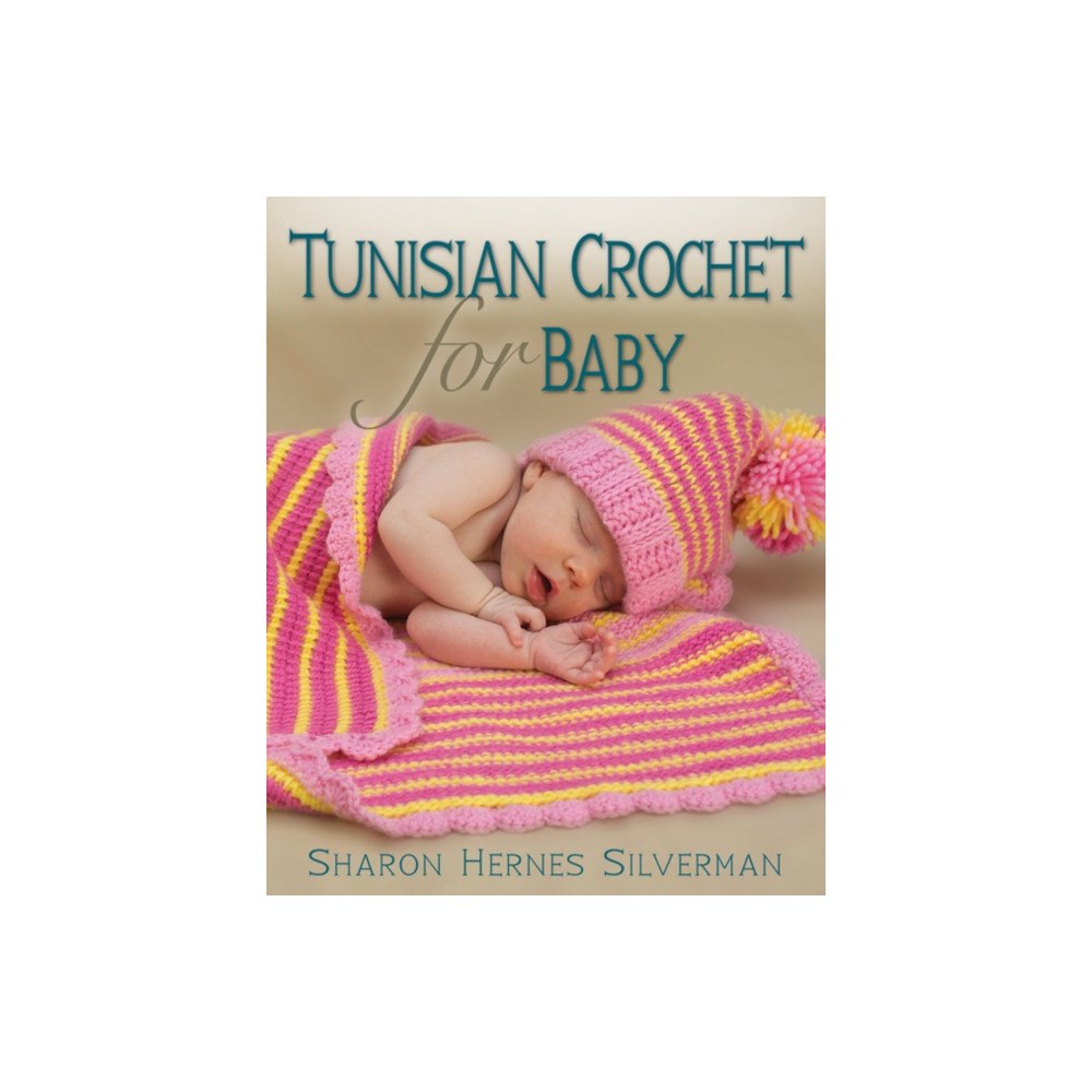 Stackpole Books Tunisian Crochet for Baby (häftad, eng)