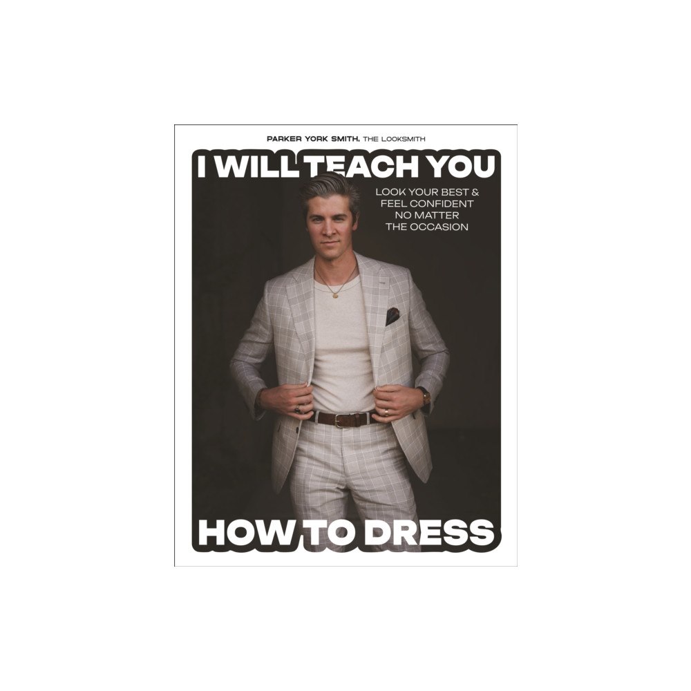 Page Street Publishing Co. I Will Teach You How to Dress (inbunden, eng)
