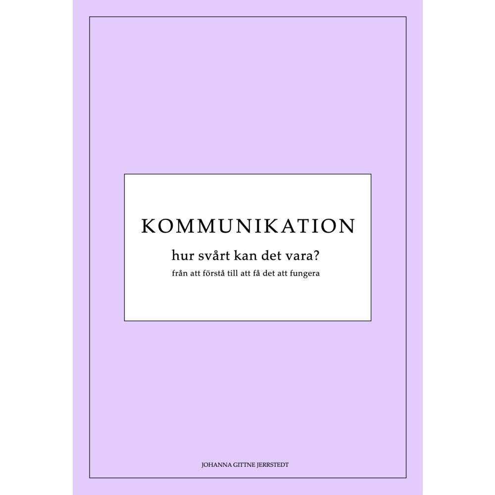 Gittne Management Consulting AB Kommunikation Hur svårt kan det vara? (bok, storpocket)