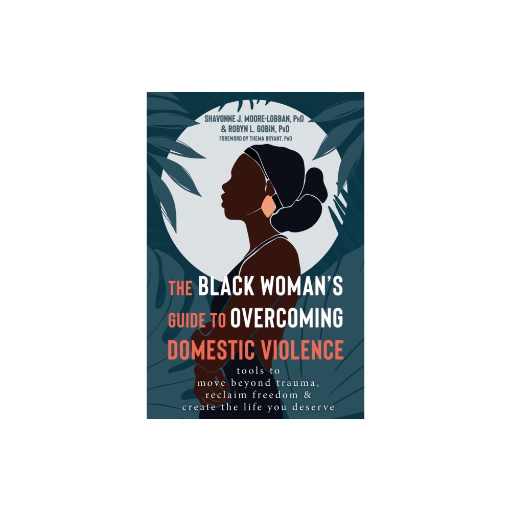 New Harbinger Publications The Black Woman's Guide to Overcoming Domestic Violence (häftad, eng)