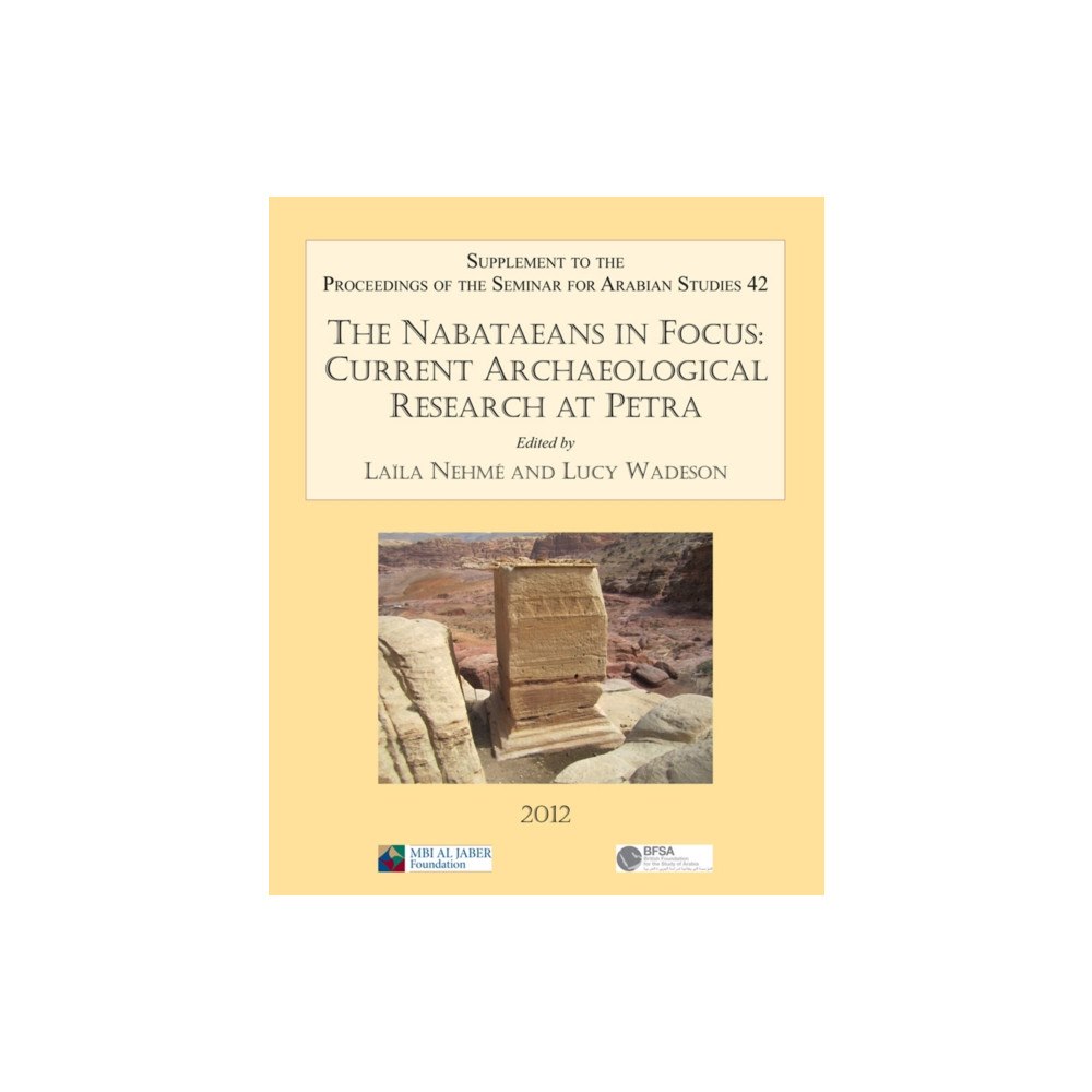 Archaeopress The Nabataeans in Focus: Current Archaeological Research at Petra (häftad, eng)