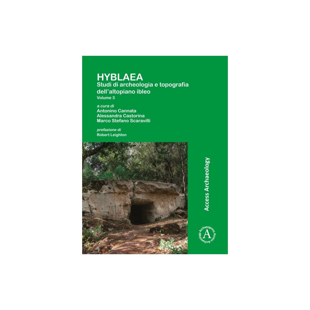 Archaeopress HYBLAEA: Studi di archeologia e topografia dell’altopiano ibleo: Volume 3 (häftad, ita)