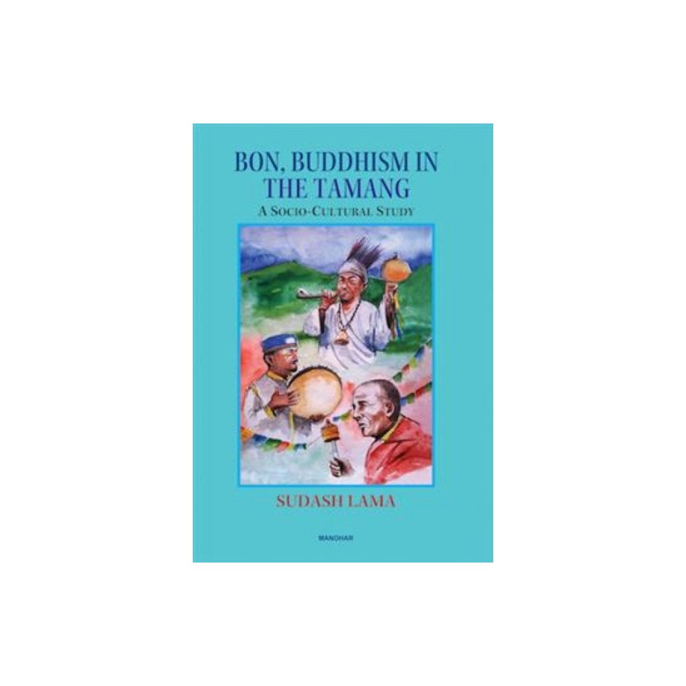 Manohar Publishers and Distributors Bon, Buddhism in the Tamang (inbunden, eng)