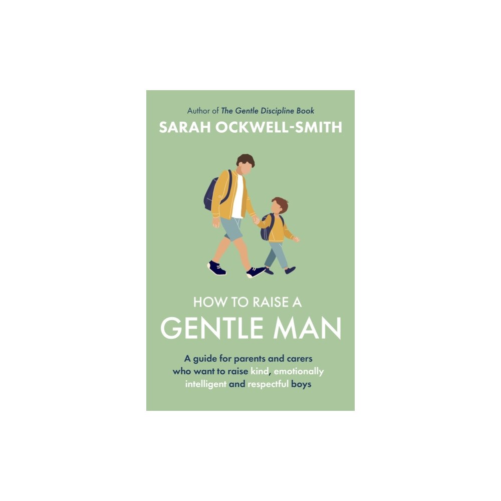 Little, Brown Book Group How to Raise a Gentle Man (häftad, eng)