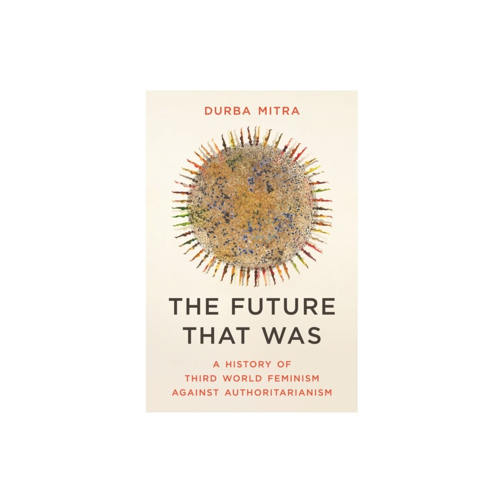Princeton University Press The Future That Was (inbunden, eng)