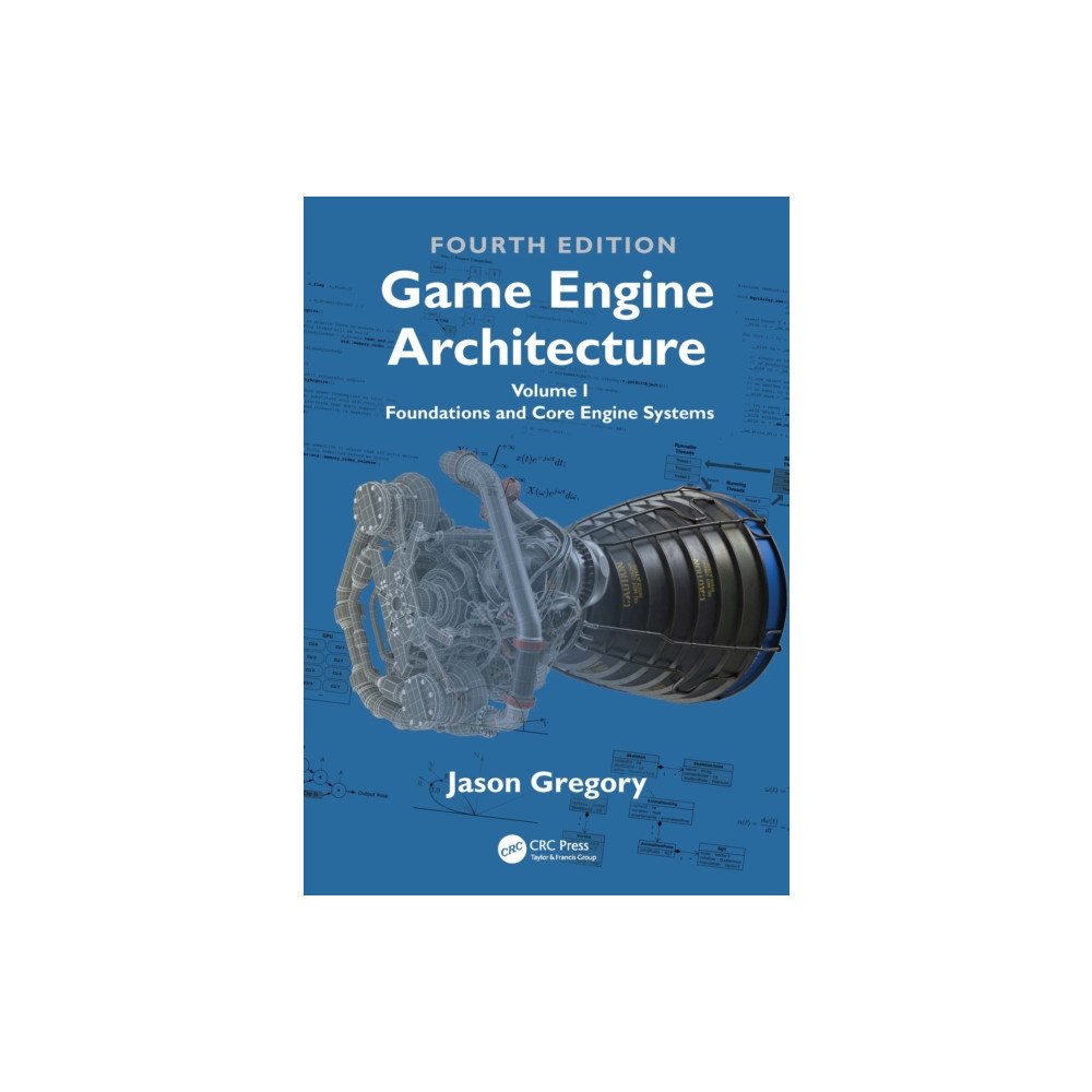 Taylor & francis ltd Game Engine Architecture (inbunden, eng)