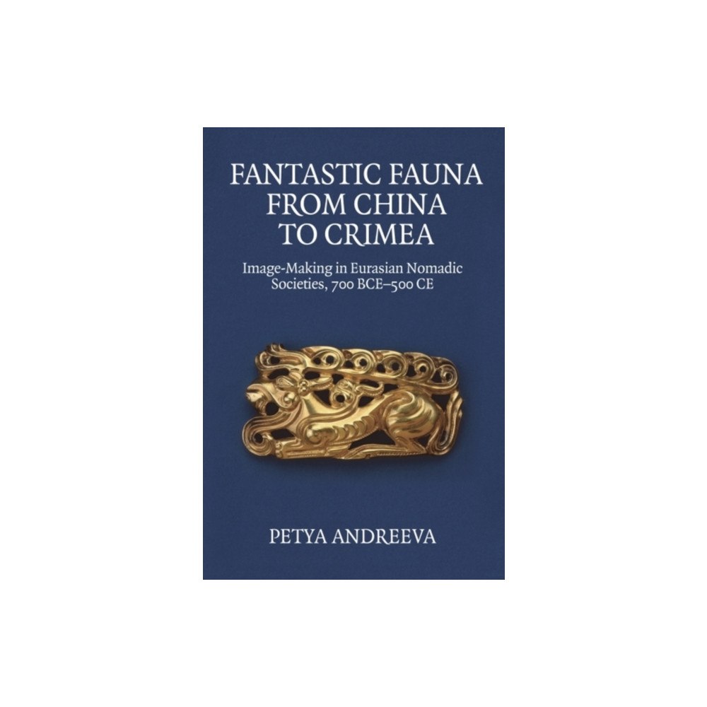 Edinburgh university press Fantastic Fauna from China to Crimea (häftad, eng)
