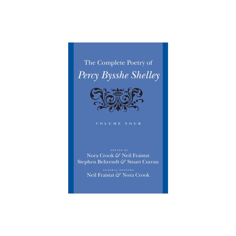 Johns Hopkins University Press The Complete Poetry of Percy Bysshe Shelley (inbunden, eng)