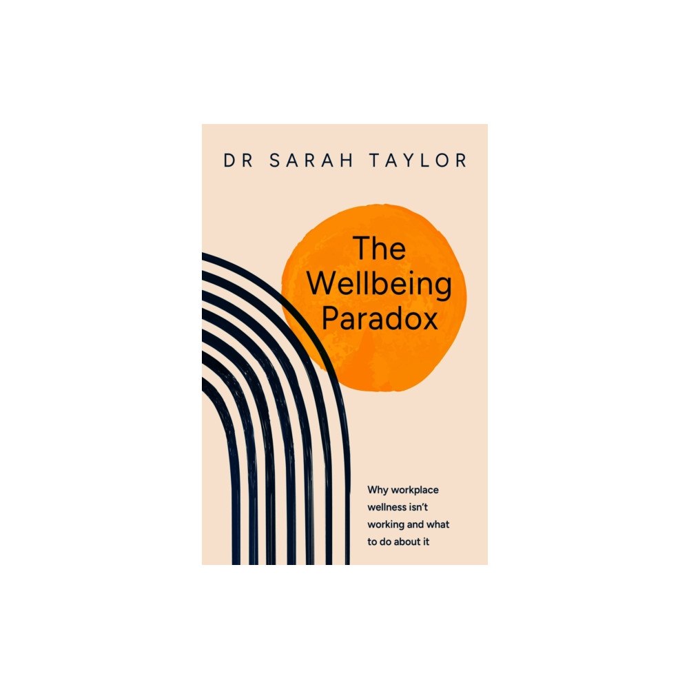 Practical Inspiration Publishing The Wellbeing Paradox (häftad, eng)