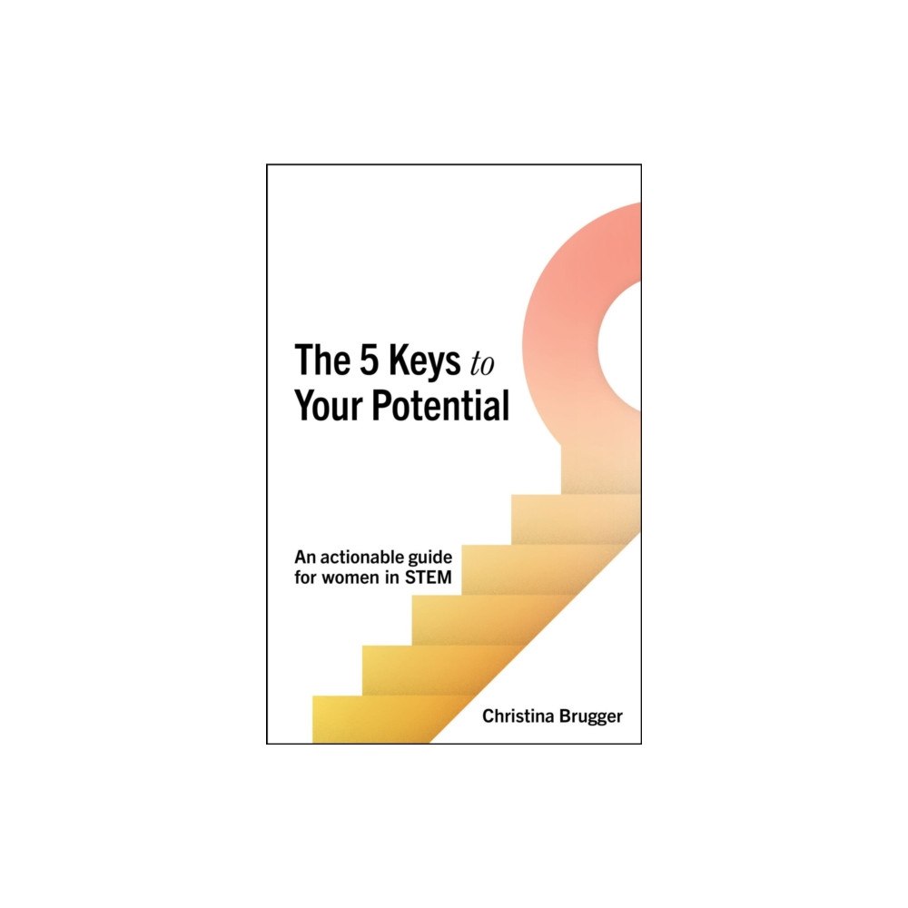 Practical Inspiration Publishing The 5 Keys to Your Potential (häftad, eng)