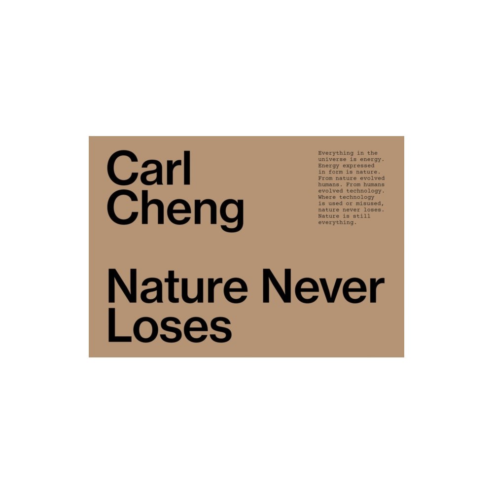JRP Editions Carl Cheng: Nature Never Loses (häftad, eng)