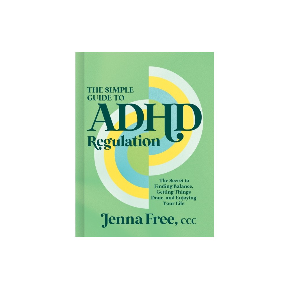 HarperCollins Focus The Simple Guide to ADHD Regulation (inbunden, eng)