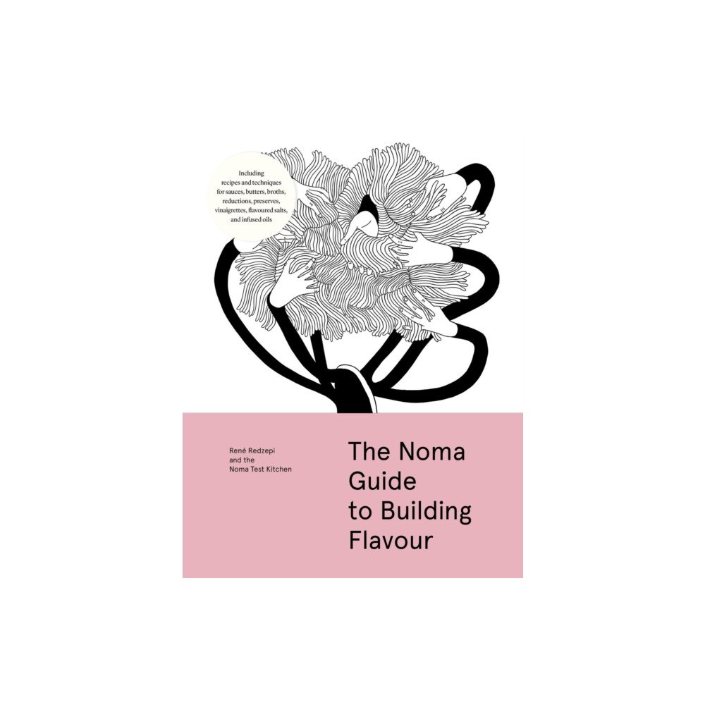Workman Publishing The Noma Guide to Building Flavour (inbunden, eng)