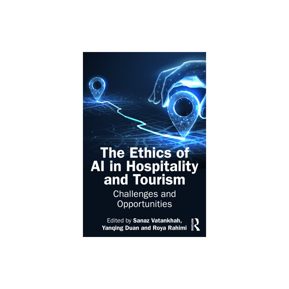 Taylor & francis ltd The Ethics of AI in Hospitality and Tourism (häftad, eng)