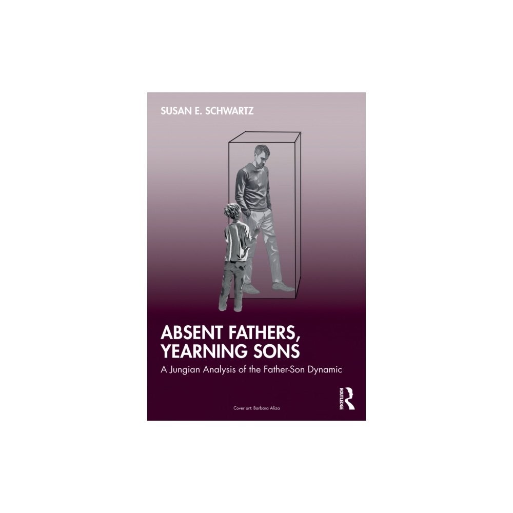 Taylor & francis ltd Absent Fathers, Yearning Sons (häftad, eng)