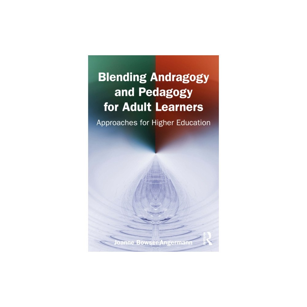 Taylor & francis ltd Blending Andragogy and Pedagogy for Adult Learners (häftad, eng)