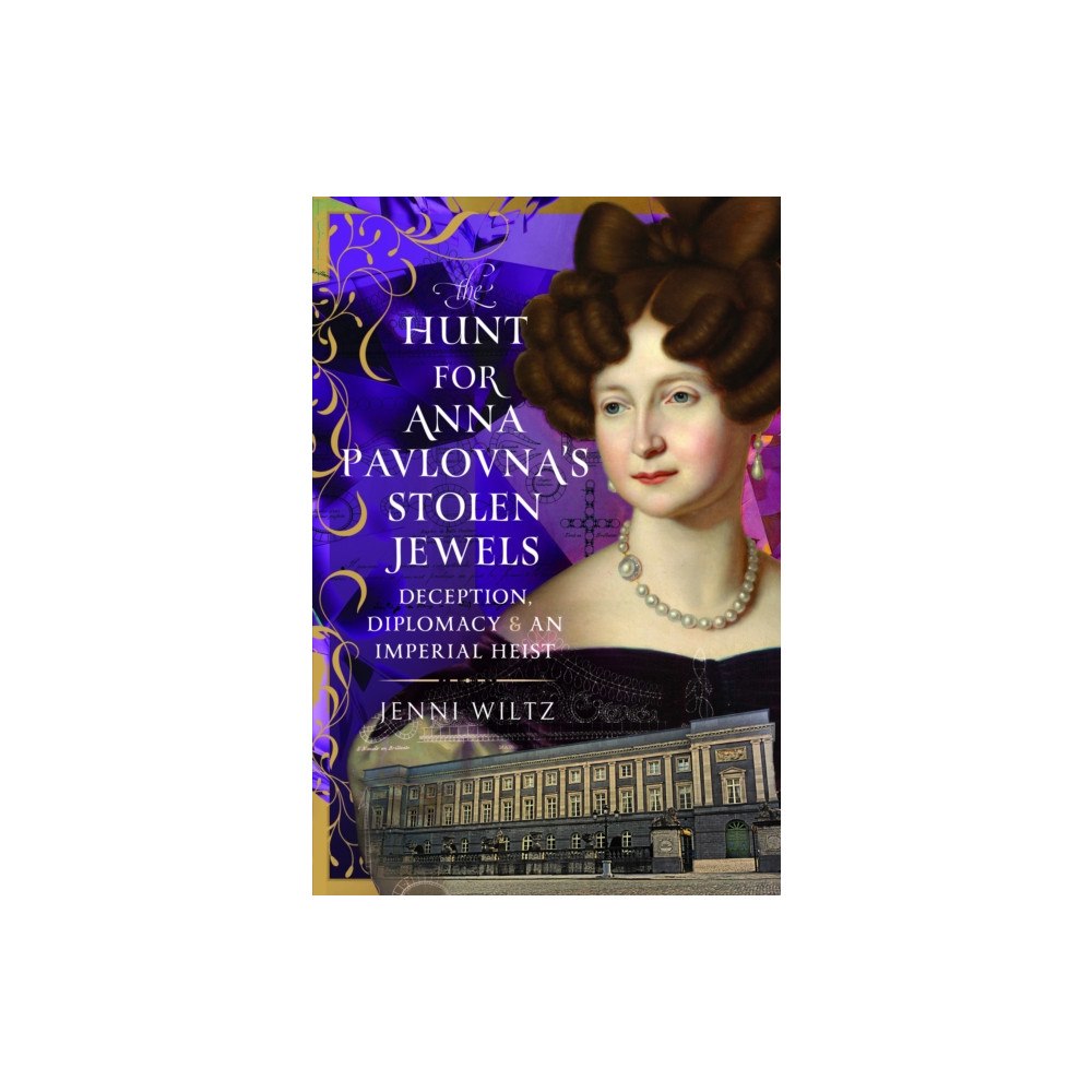 Pen & Sword Books Ltd The Hunt for Anna Pavlovna’s Stolen Jewels (inbunden, eng)