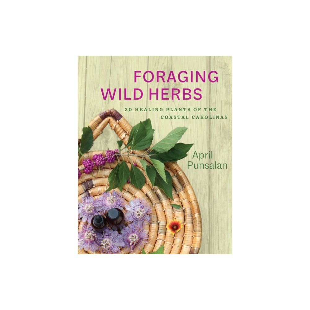 University of South Carolina Press Foraging Wild Herbs (häftad, eng)