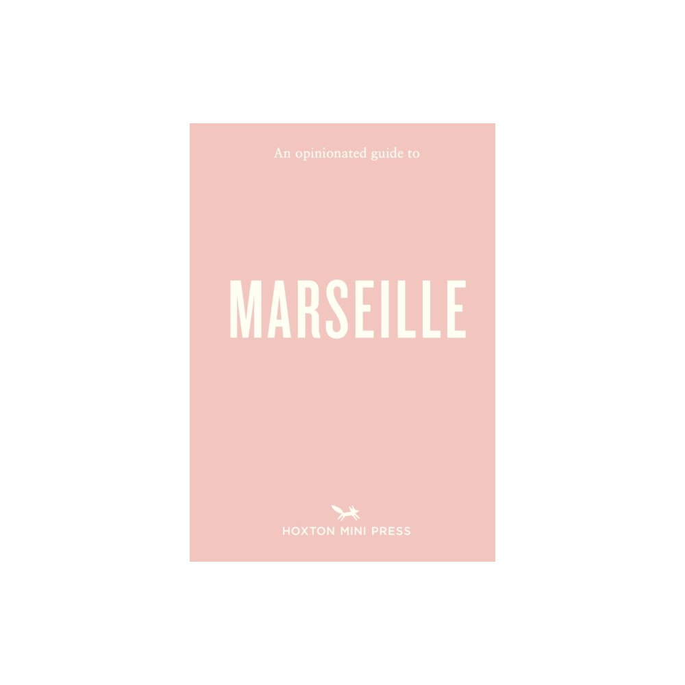 Hoxton Mini Press An Opinionated Guide to Marseille (häftad, eng)